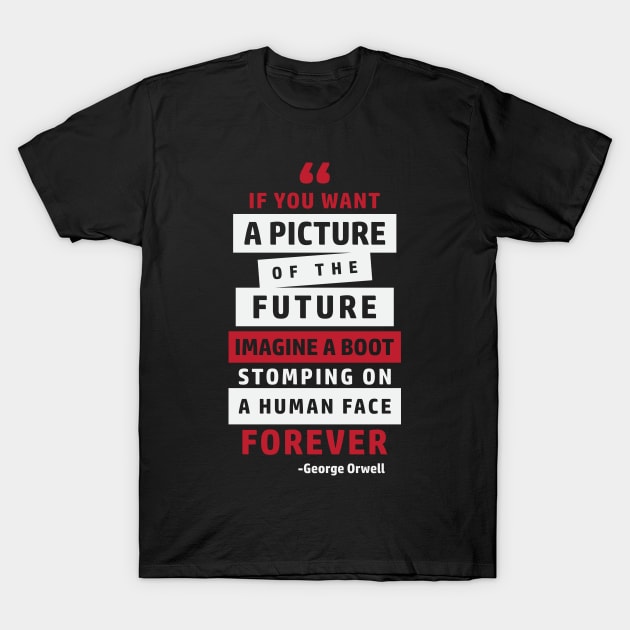 George Orwell Quote | 1984 Orwell T-Shirt by CatsCrew